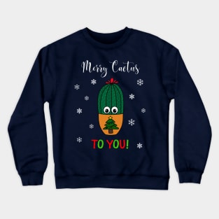 Merry Cactus To You - Cactus In Christmas Tree Pot Crewneck Sweatshirt